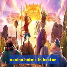 casino hotels in boston