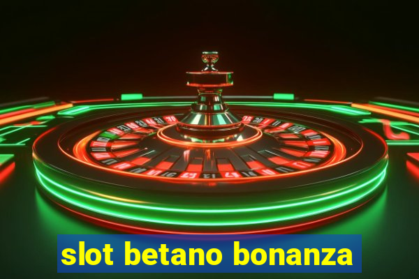 slot betano bonanza