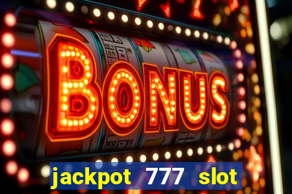 jackpot 777 slot paga mesmo