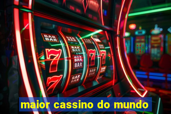 maior cassino do mundo