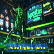 estrategias para jogos slots