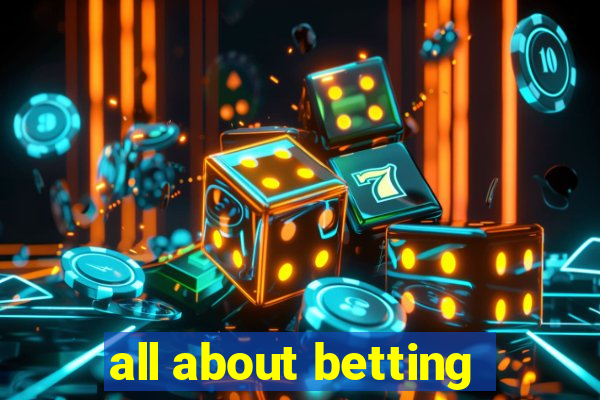 all about betting