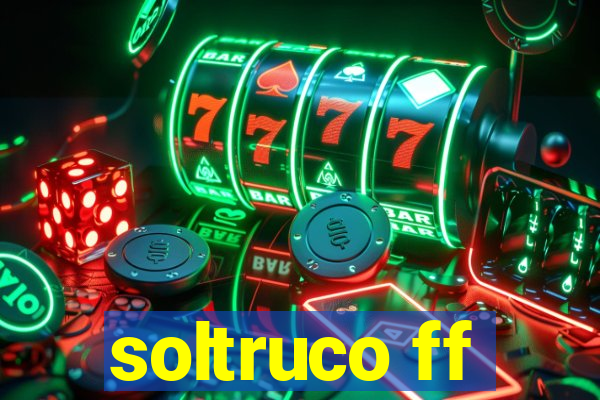 soltruco ff