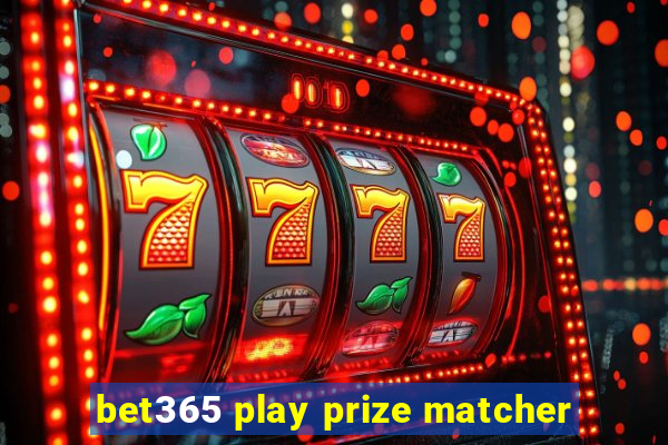 bet365 play prize matcher