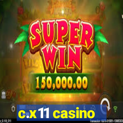 c.x11 casino