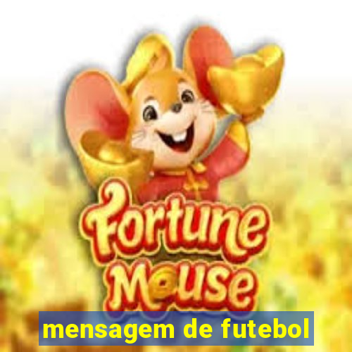 mensagem de futebol