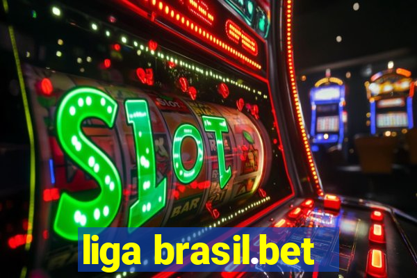 liga brasil.bet