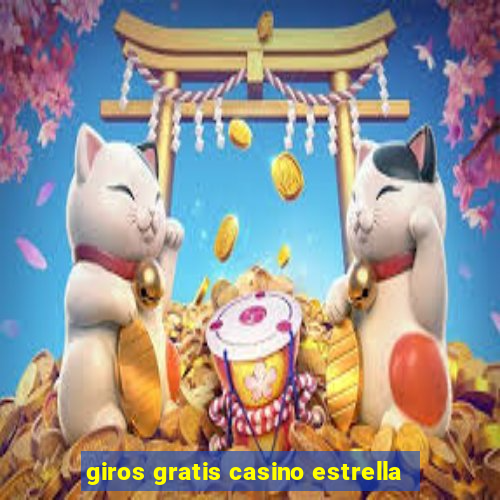 giros gratis casino estrella