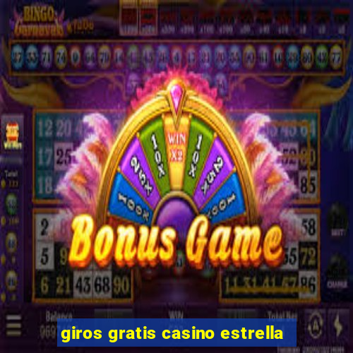 giros gratis casino estrella