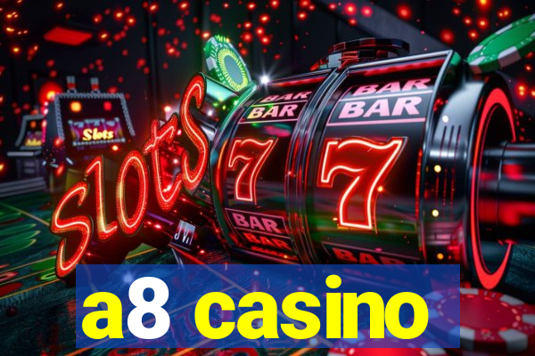 a8 casino