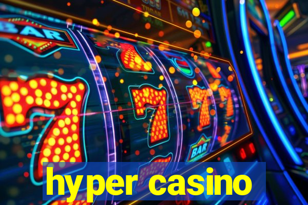 hyper casino