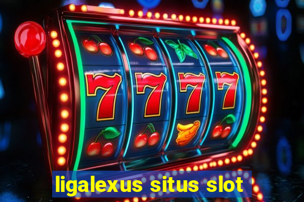 ligalexus situs slot