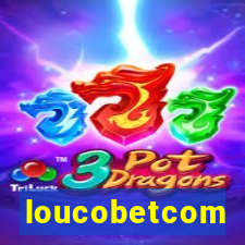 loucobetcom