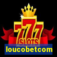 loucobetcom