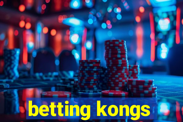 betting kongs