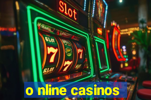 o nline casinos