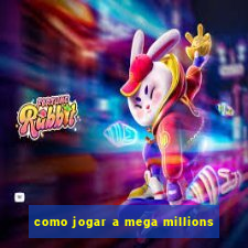 como jogar a mega millions