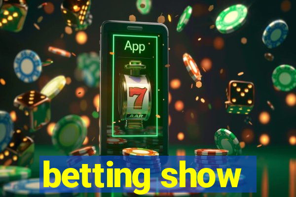 betting show