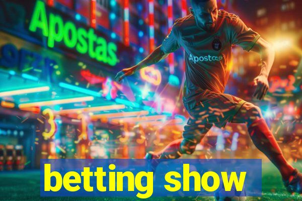 betting show