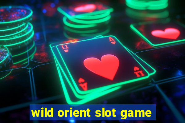 wild orient slot game