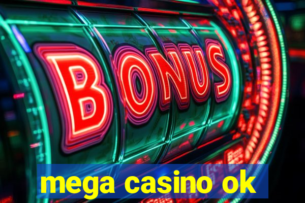 mega casino ok