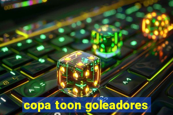 copa toon goleadores