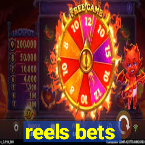 reels bets