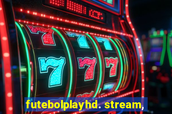 futebolplayhd. stream,