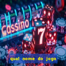 qual nome do jogo do tigrinho