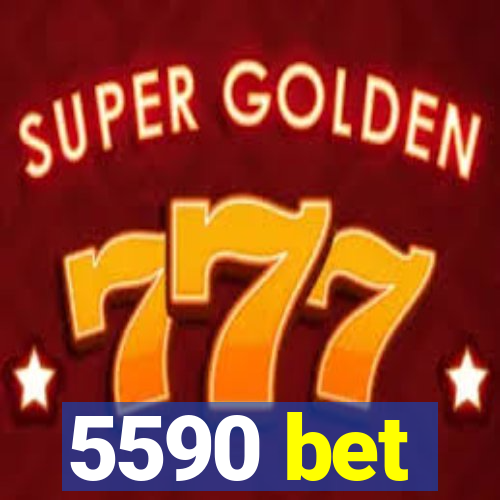 5590 bet