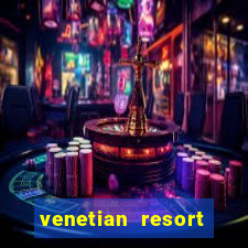 venetian resort hotel & casino