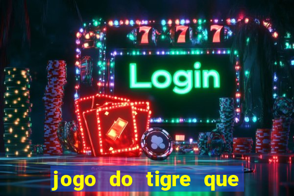 jogo do tigre que horas paga