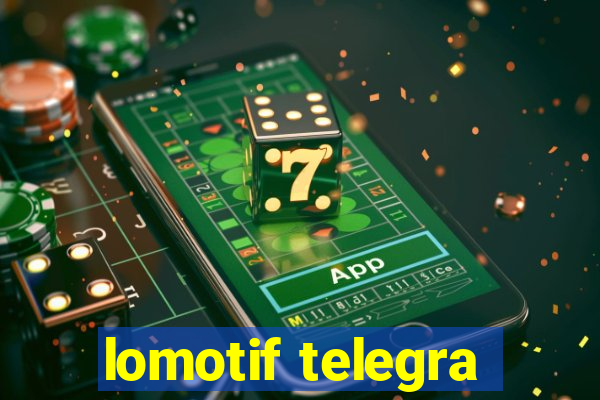 lomotif telegra