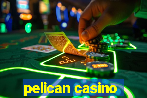 pelican casino