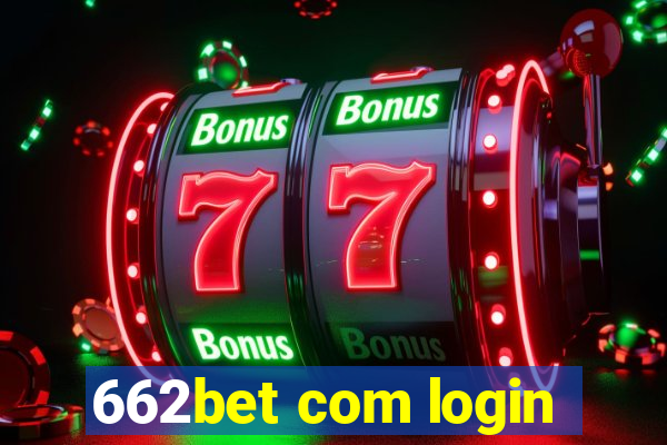 662bet com login