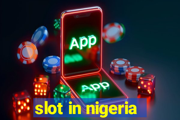 slot in nigeria