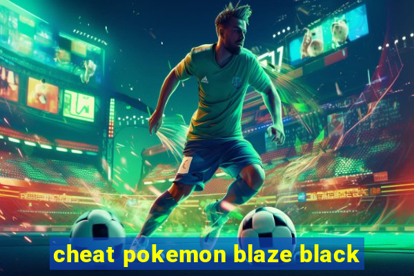 cheat pokemon blaze black