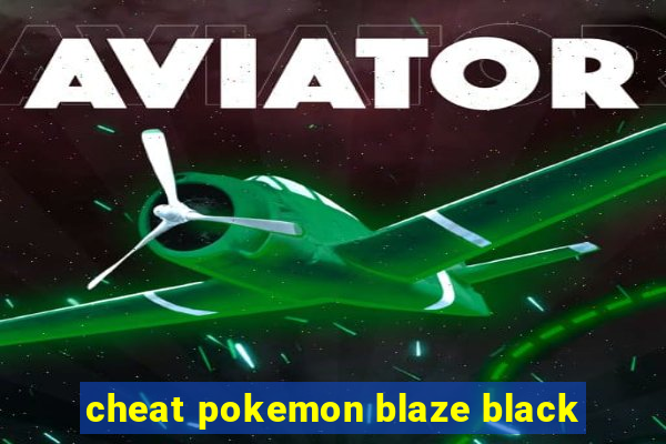 cheat pokemon blaze black