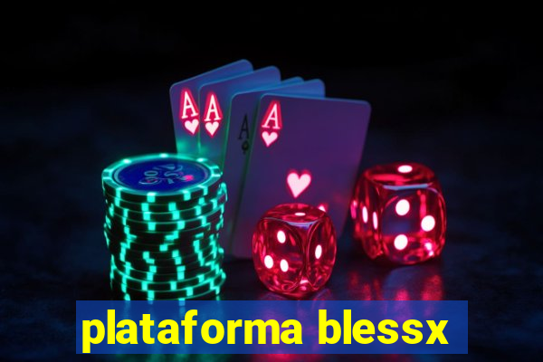 plataforma blessx