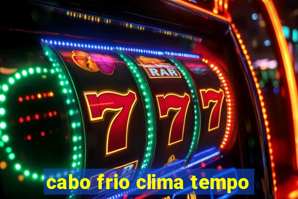 cabo frio clima tempo