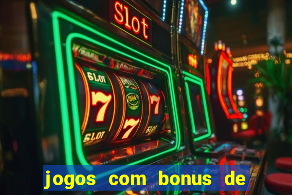 jogos com bonus de cadastro sem depósito