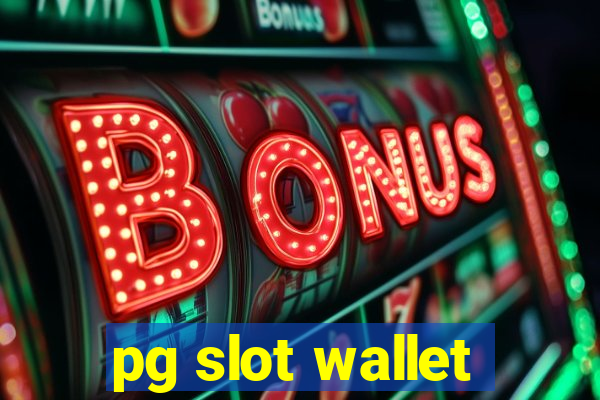 pg slot wallet