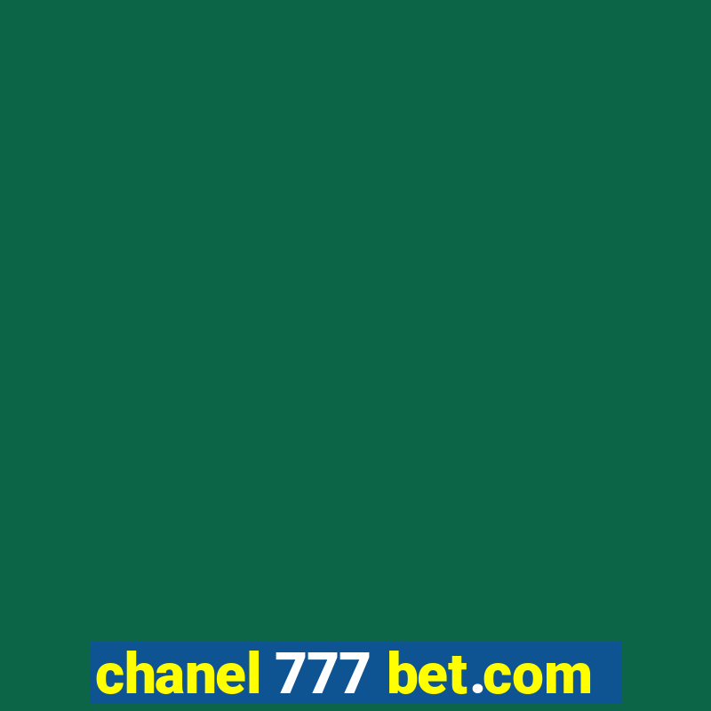 chanel 777 bet.com