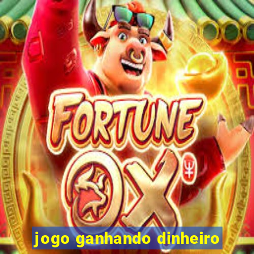 jogo ganhando dinheiro