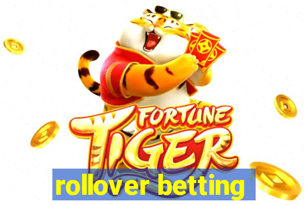 rollover betting