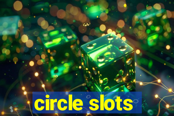 circle slots