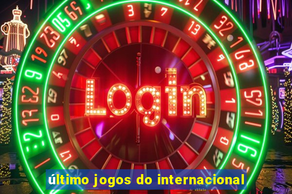 último jogos do internacional