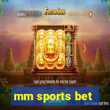 mm sports bet