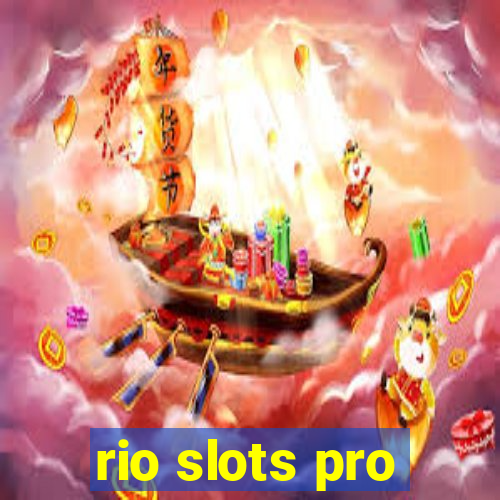 rio slots pro