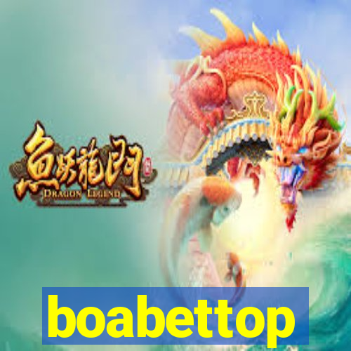 boabettop